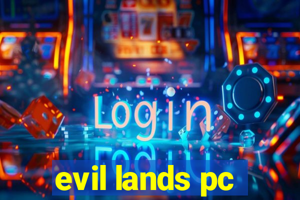 evil lands pc